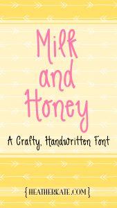 Milk and Honey Handwritten Font